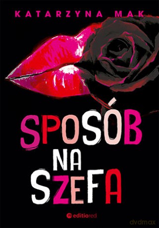 Sposób na szefa - Katarzyna Mak [KSIĄŻKA]