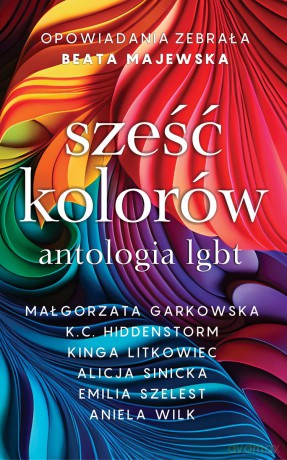 Sześć kolorów antologia LGBT [KSIĄŻKA]