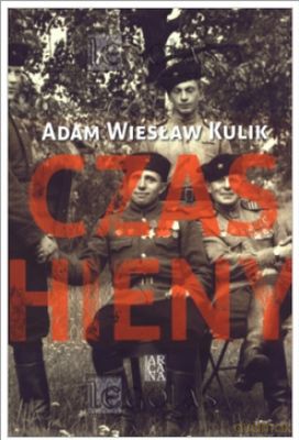 Czas Hieny - Adam Wiesław Kulik [KSIĄŻKA]