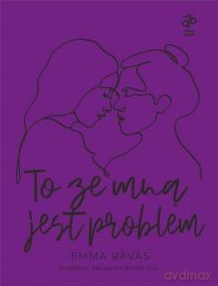 To ze mną jest problem - Emma Ravas [KSIĄŻKA]