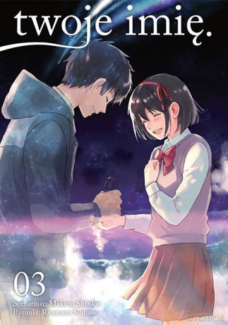 Twoje imię (Tom 3) - Makoto Shinkai, Ranmaru Kotone [KOMIKS]