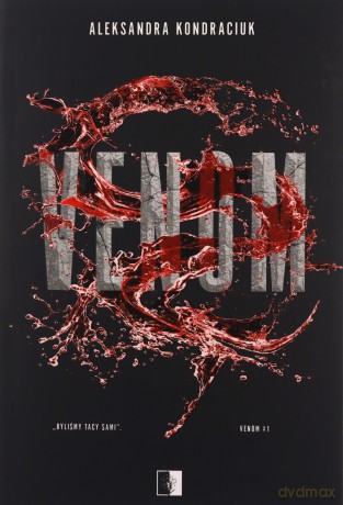 Venom (Tom 1) - Aleksandra Kondraciuk [KSIĄŻKA]