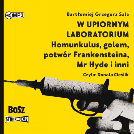 W upiornym laboratorium. Homunkulus, golem, potwór Frankensteina, Mr Hyde i inni - Bartłomiej Grzegorz Sala [AUDIOBOOK]