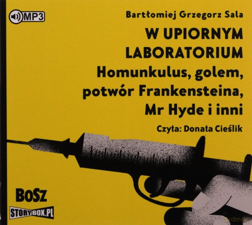 W upiornym laboratorium. Homunkulus, golem, potwór Frankensteina, Mr Hyde i inni - Bartłomiej Grzegorz Sala [AUDIOBOOK]
