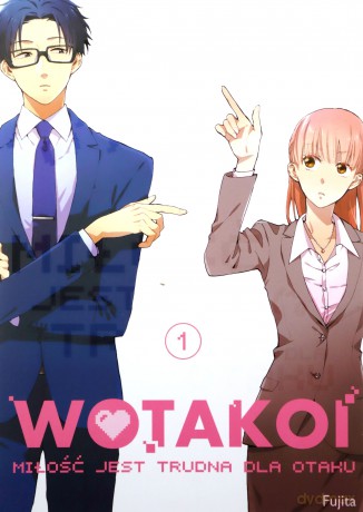 Wotakoi. Miłość jest trudna dla otaku (Tom 1) - Fujita [KOMIKS]