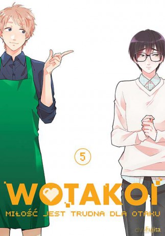 Wotakoi. Miłość jest trudna dla otaku (Tom 5) - Fujita [KOMIKS]