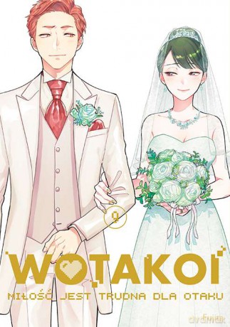 Wotakoi. Miłość jest trudna dla otaku (Tom 9) - Fujita [KOMIKS]