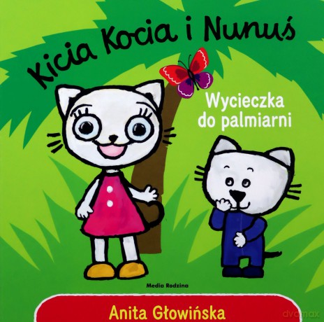 Wycieczka do palmiarni. Kicia Kocia i Nunuś - Anita Głowińska [KSIĄŻKA]