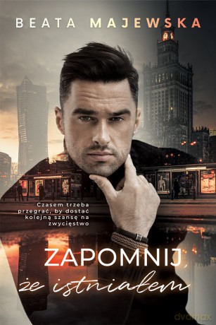 Zapomnij, że istniałem. Seria ze Snarskim (Tom 1) - Beata Majewska [KSIĄŻKA]