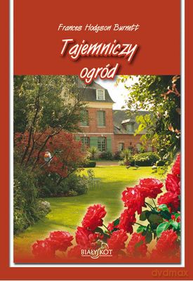 Tajemniczy Ogród Tw - Frances Hodgson Burnett [KSIĄŻKA]