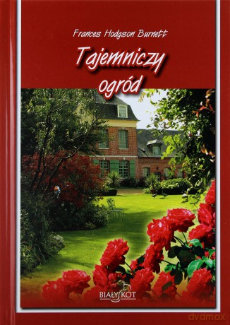 Tajemniczy Ogród Tw - Frances Hodgson Burnett [KSIĄŻKA]