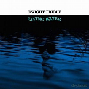 Dwight Trible: Living Water [CD]
