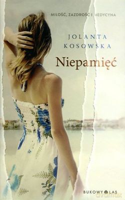 Niepamięć - Jolanta Kosowska [KSIĄŻKA]