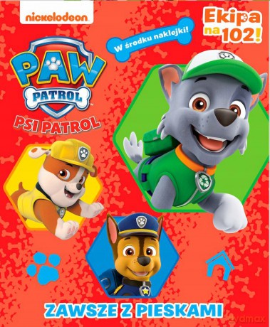 Psi patrol- Ekipa na 102- Zawsze z pieskami [KSIĄŻKA]