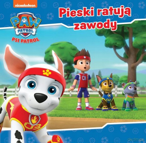 Psi Patrol- mały- Pieski ratują zawody [KSIĄŻKA]