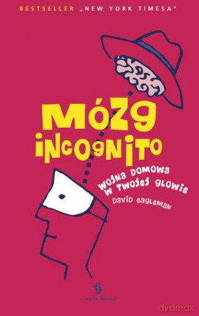 Mózg Incognito Wojna Domowa W Twojej Głowie - David Eagleman [KSIĄŻKA]