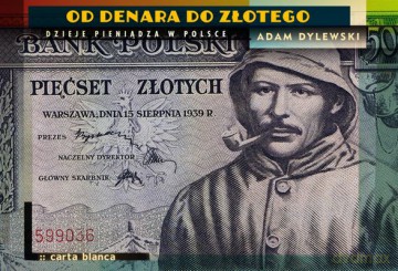 Od Denara Do Złotego Dzieje Pieniądza W Polsce Tw - Adam Dylewski [KSIĄŻKA]