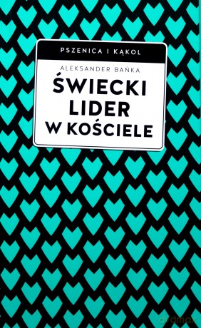 Świecki lider w Kościele - Aleksander Bańka [KSIĄŻKA]