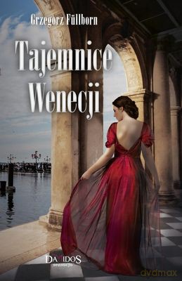 Tajemnice Wenecji Tom 1 - Grzegorz Fullborn [KSIĄŻKA]