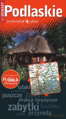 Podlaskie Przewodnik + Atlas [KSIĄŻKA]