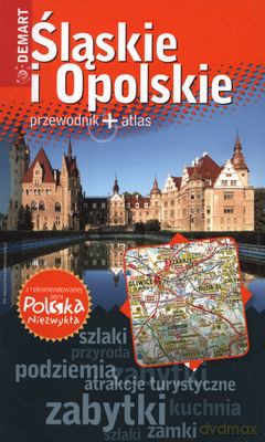 Śląskie I Opolskie Przewodnik + Atlas [KSIĄŻKA]
