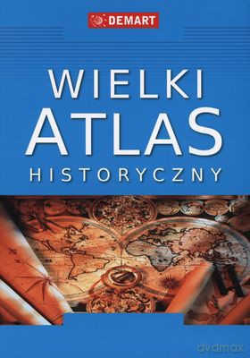 Wielki Atlas Historyczny [KSIĄŻKA]