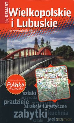 Wielkopolskie I Lubuskie Przewodnik + Atlas [KSIĄŻKA]