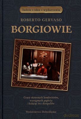 Borgiowie Tw - Roberto Gervaso [KSIĄŻKA]