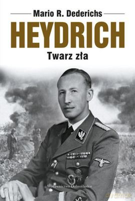 Heydrich Twarz Zła Tw - Mario R.Dederisch [KSIĄŻKA]