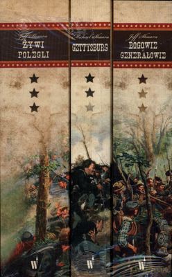 Pakiet Wojna Secesyjna Bogowie Generałowie/ Gettysburg/ Żywi Polegli - Jeff Shaara [KSIĄŻKA]