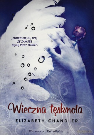 Wieczna Tęsknota - Elizabeth Chandler [KSIĄŻKA]