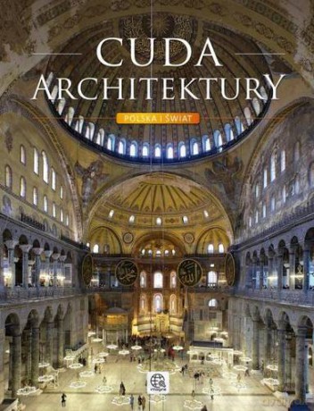 Cuda Architektury Polska I Świat Imagine Tw [KSIĄŻKA]