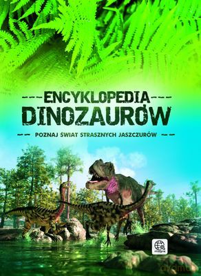 Encyklopedia Dinozaurów Tw [KSIĄŻKA]