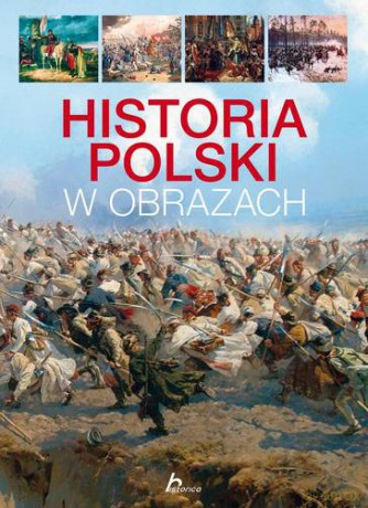 Historia Polski W Obrazach Tw - Mateusz Binda [KSIĄŻKA]