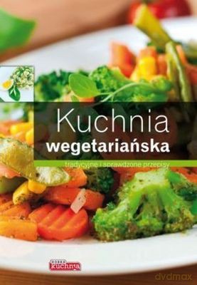 Kuchnia Wegetariańska Dobra Kuchnia Tw [KSIĄŻKA]