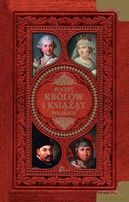 Poczet Królów I Książąt Polskich Historica Tw [KSIĄŻKA]