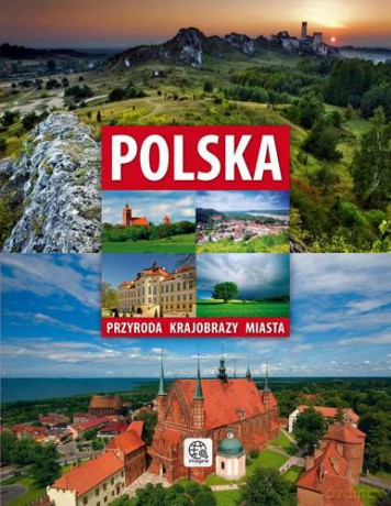 Polska Przyroda Krajobrazy Miasta Tw [KSIĄŻKA]