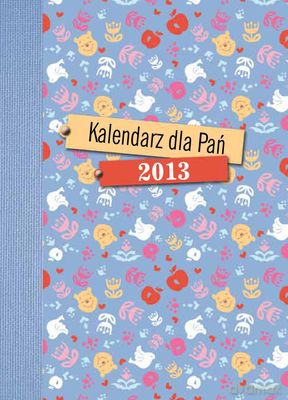 2013 Kal. Kalendarz Dla Pań Tw [KSIĄŻKA]