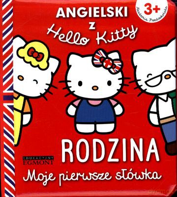 Angielski Z Hello Kitty Rodzina Moje Pierwsze Słówka Tw [KSIĄŻKA]