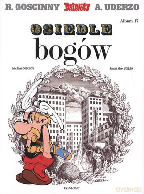 Asteriks Osiedle Bogów - Rene Goscinny, Albert Uderzo [KSIĄŻKA]