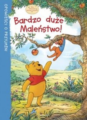 Bardzo Duże Maleństwo Opowieści O Przyjaźni Tw [KSIĄŻKA]