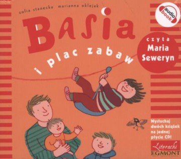 Basia I Plac Zabaw  - Zofia Stanecka, Marianna Oklejak (digipack) [AUDIOBOOK] [CD]
