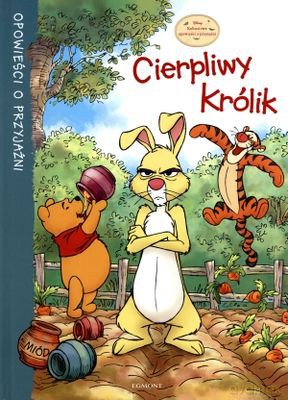 Cierpliwy Królik Opowieści O Przyjaźni Tw [KSIĄŻKA]