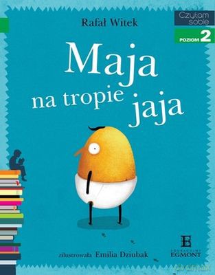 Czytam Sobie Maja Na Tropie Jaja - Rafał Witek [KSIĄŻKA]