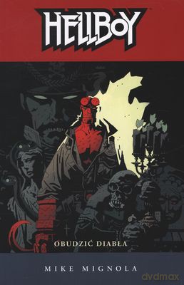 Hellboy Obudzić Diabła - Mike Mignola [KSIĄŻKA]