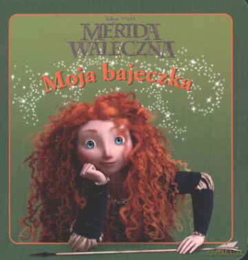 Merida Waleczna Moja Bajeczka [KSIĄŻKA]