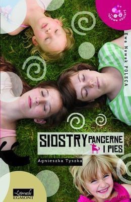 Siostry Pancerne I Pies - Agnieszka Tyszka [KSIĄŻKA]
