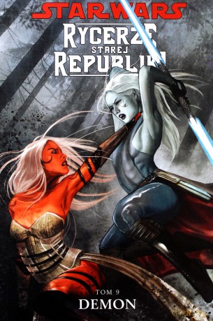 Gwiezdne Wojny Rycerze Starej Republiki Tom 9 Demon (Star Wars) [KSIĄŻKA]