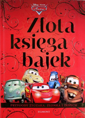 Złota Księga Bajek Auta Przygody Zygzaka Złomka I Innych Tw [KSIĄŻKA]