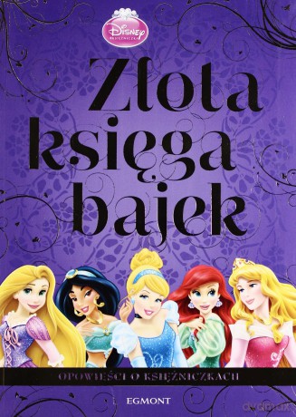 Złota Księga Bajek Opowieści O Księżniczkach Tw [KSIĄŻKA]